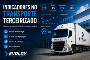 Indicadores que sua indústria deveria acompanhar no transporte terceirizado
